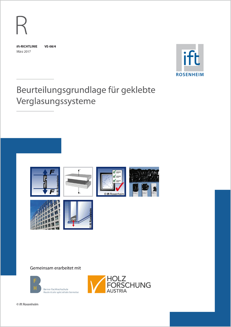 ift-Richtlinie VE-08/4 – Beurteilungsgrundlage für geklebte Verglasungssysteme
