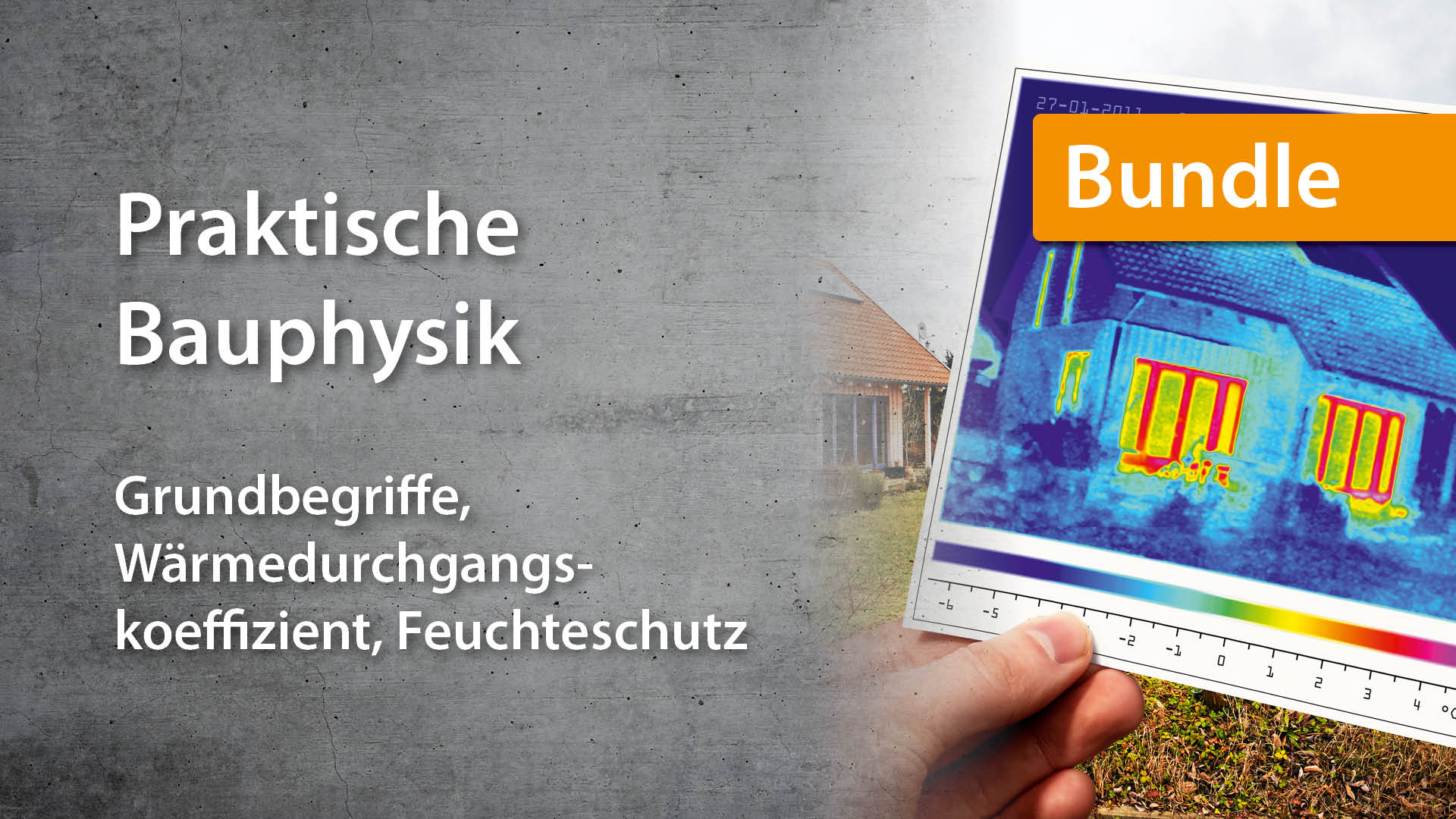 Praktische Bauphysik | Wärmeschutz, Feuchteschutz, U-Wert, Begriffe