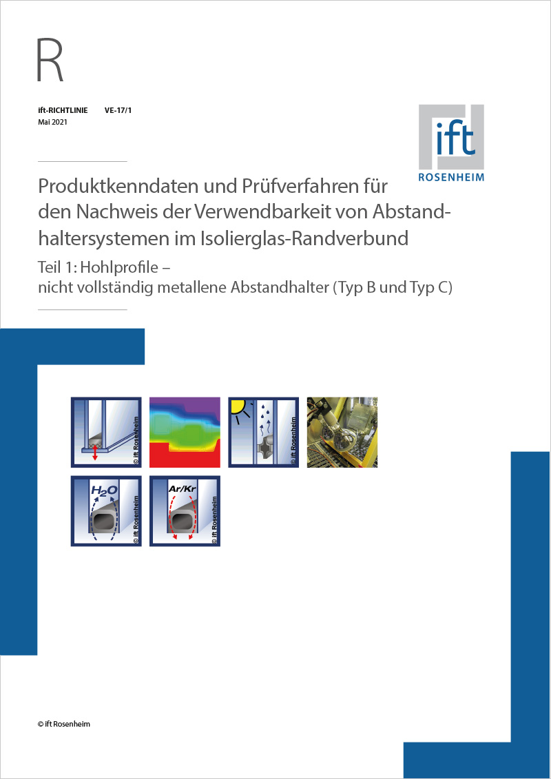 ift-Richtlinie VE-17/1, Produktkenndaten u. Prüfverfahren / Verwendbarkeit Abstandhaltersysteme